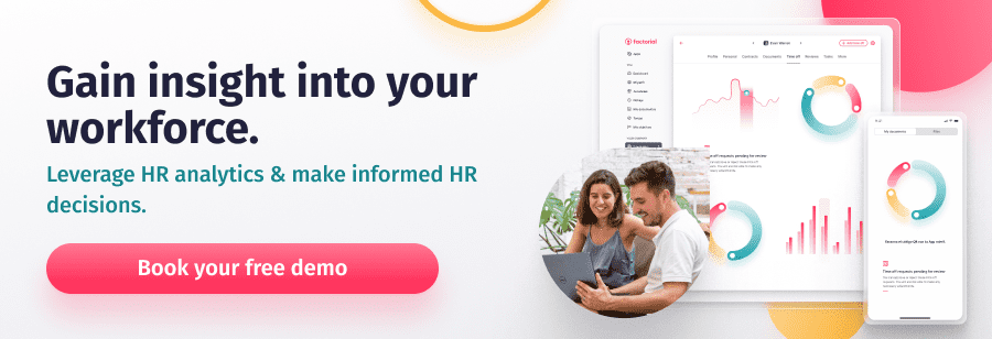 Book a free demo with Factorial and get insights into your workforce. 