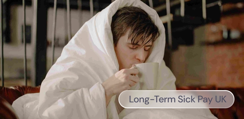 A man drinking tea while sick, and a label that reads: Long-term sick pay uk